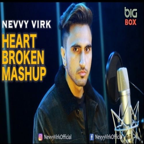 Heart Broken Mashup Nevvy Virk mp3 song ringtone, Heart Broken Mashup Nevvy Virk Ringtone Download - RiskyJatt.Com