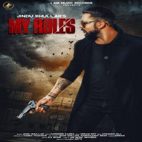 My Rules Jindu Bhullar mp3 song ringtone, My Rules Jindu Bhullar Ringtone Download - RiskyJatt.Com