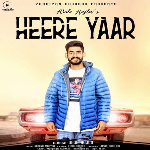 Heere Yaar Arsh Aujla mp3 song ringtone, Heere Yaar Arsh Aujla Ringtone Download - RiskyJatt.Com