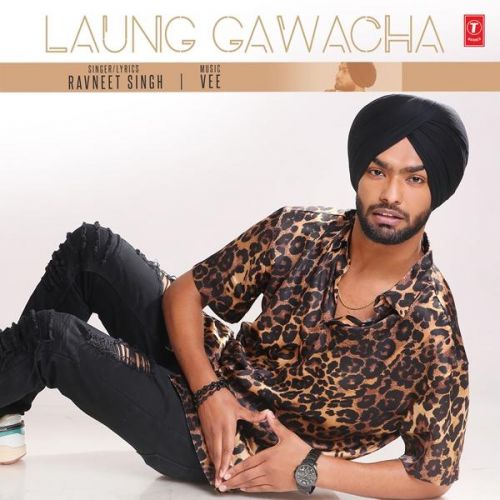 Laung Gawacha Ravneet Singh mp3 song ringtone, Laung Gawacha Ravneet Singh Ringtone Download - RiskyJatt.Com