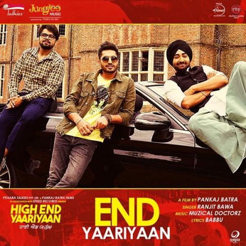 End Yaariyaan (High End Yaariyaan) Ranjit Bawa mp3 song ringtone, End Yaariyaan (High End Yaariyaan) Ranjit Bawa Ringtone Download - RiskyJatt.Com