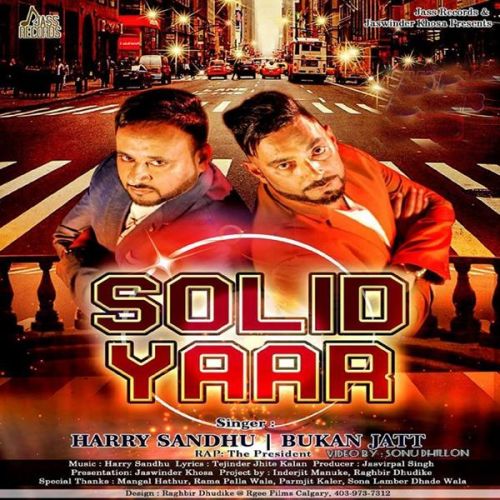 Solid Yaar Bukan Jatt, Harry, The President mp3 song ringtone, The President Bukan Jatt, Harry, The President Ringtone Download - RiskyJatt.Com