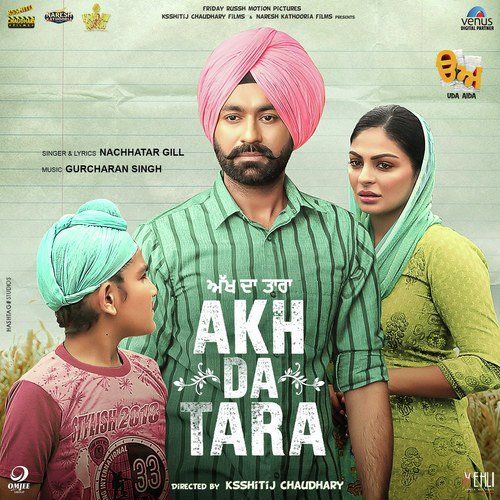 Akh Da Tara (Uda Aida) Nachattar Gill mp3 song ringtone, Akh Da Tara (Uda Aida) Nachattar Gill Ringtone Download - RiskyJatt.Com