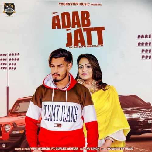 Adab Jatt Yuvi Mathoda, Gurlez Akhtar mp3 song ringtone, Adab Jatt Yuvi Mathoda, Gurlez Akhtar Ringtone Download - RiskyJatt.Com