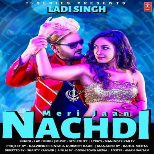 Meri Jaan Nachdi Ladi Singh mp3 song ringtone, Meri Jaan Nachdi Ladi Singh Ringtone Download - RiskyJatt.Com