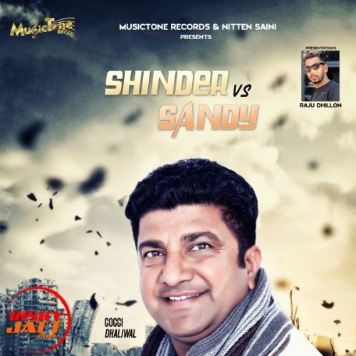 Shinder Vs Sandy Goggi Dhaliwal mp3 song ringtone, Shinder Vs Sandy Goggi Dhaliwal Ringtone Download - RiskyJatt.Com