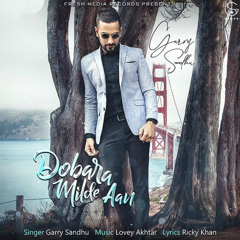 Dobara Milde Aan Garry Sandhu mp3 song ringtone, Dobara Milde Aan Garry Sandhu Ringtone Download - RiskyJatt.Com