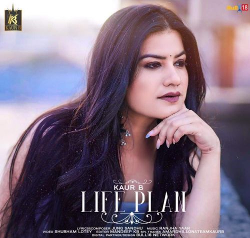 Life Plan Kaur B mp3 song ringtone, Life Plan Kaur B Ringtone Download - RiskyJatt.Com