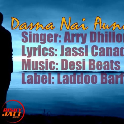 Dasna Nai Aunda Arry Dhillon mp3 song ringtone, Dasna Nai Aunda Arry Dhillon Ringtone Download - RiskyJatt.Com