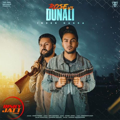 Rose vs Dunali Inder Nagra mp3 song ringtone, Rose vs Dunali Inder Nagra Ringtone Download - RiskyJatt.Com