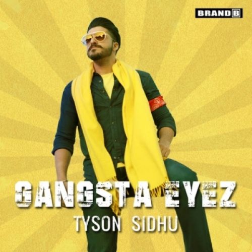 Gangsta Eyez Tyson Sidhu mp3 song ringtone, Gangsta Eyez Tyson Sidhu Ringtone Download - RiskyJatt.Com