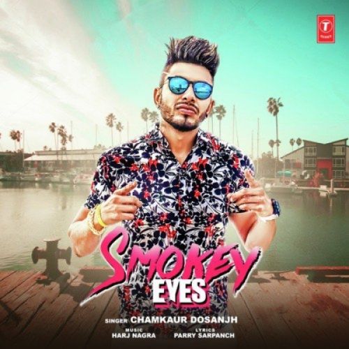 Smokey Eyes Chamkaur Dosanjh mp3 song ringtone, Smokey Eyes Chamkaur Dosanjh Ringtone Download - RiskyJatt.Com