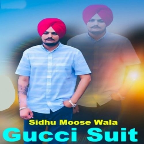 Gucci Suit Sidhu Moose Wala mp3 song ringtone, Gucci Suit Sidhu Moose Wala Ringtone Download - RiskyJatt.Com