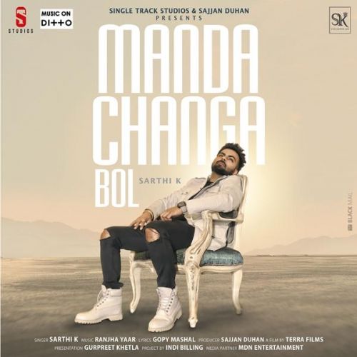 Manda Changa Bol Sarthi K mp3 song ringtone, Manda Changa Bol Sarthi K Ringtone Download - RiskyJatt.Com