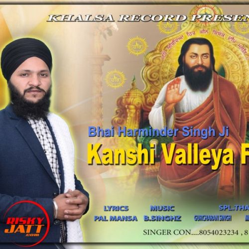 Kansi Valeya Fakira Bhiai Harminder Singh Ji mp3 song ringtone, Kansi Valeya Fakira Bhiai Harminder Singh Ji Ringtone Download - RiskyJatt.Com