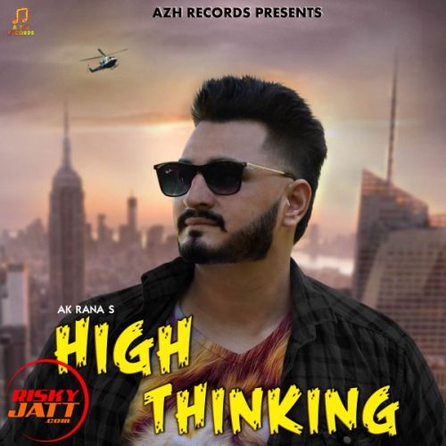 High Thinking Ak Rana mp3 song ringtone, High Thinking Ak Rana Ringtone Download - RiskyJatt.Com