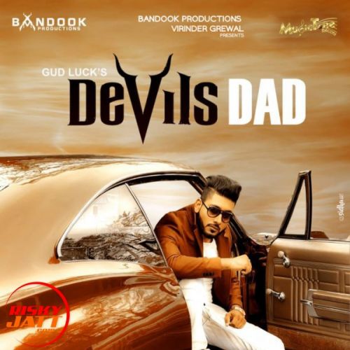 Devils Dad Gud Luck mp3 song ringtone, Devils Dad Gud Luck Ringtone Download - RiskyJatt.Com