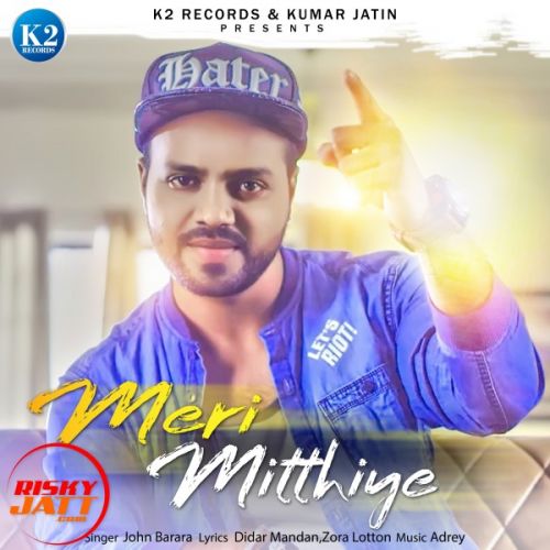 Meri Mitthiye John Barara mp3 song ringtone, Meri Mitthiye John Barara Ringtone Download - RiskyJatt.Com