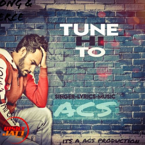 Tune Hi To Acs Gujjar mp3 song ringtone, Tune Hi To Acs Gujjar Ringtone Download - RiskyJatt.Com