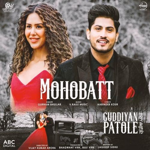 Mohobatt (Guddiyan Patole) Gurnam Bhullar mp3 song ringtone, Mohobatt (Guddiyan Patole) Gurnam Bhullar Ringtone Download - RiskyJatt.Com