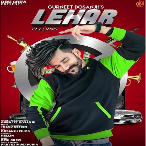 Lehar Gurneet Dosanjh mp3 song ringtone, Lehar Gurneet Dosanjh Ringtone Download - RiskyJatt.Com