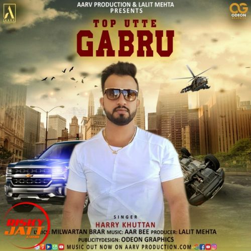 Top Utte Gabru Harry Khuttan mp3 song ringtone, Top Utte Gabru Harry Khuttan Ringtone Download - RiskyJatt.Com