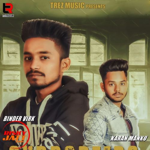 Supporters Binder Virk, Karan Manku mp3 song ringtone, Supporters Binder Virk, Karan Manku Ringtone Download - RiskyJatt.Com