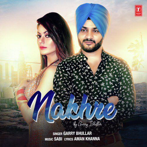 Nakhre Garry Bhullar mp3 song ringtone, Nakhre Garry Bhullar Ringtone Download - RiskyJatt.Com