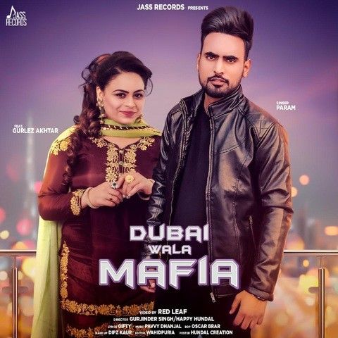 Dubai Wala Mafia Param, Gurlez Akhtar mp3 song ringtone, Dubai Wala Mafia Param, Gurlez Akhtar Ringtone Download - RiskyJatt.Com