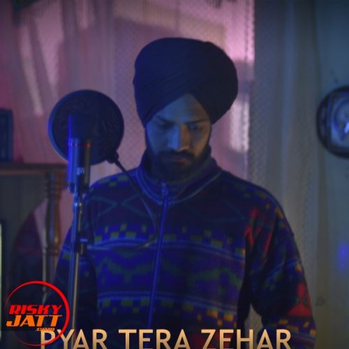 Pyaar Tera Zehar Preet Dhiman mp3 song ringtone, Pyaar Tera Zehar Preet Dhiman Ringtone Download - RiskyJatt.Com