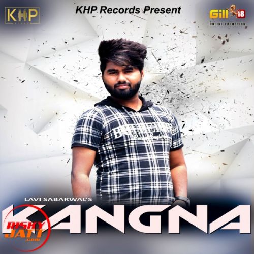 Kangna Lavi Sabharwal mp3 song ringtone, Kangna Lavi Sabharwal Ringtone Download - RiskyJatt.Com