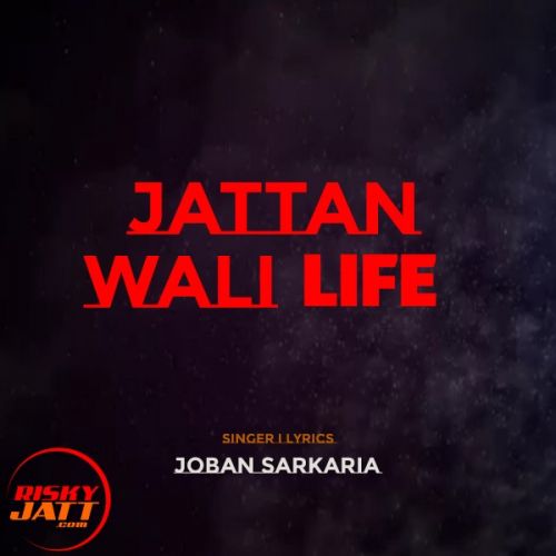 Jattan Wali Life Joban Sarkaria mp3 song ringtone, Jattan Wali Life Joban Sarkaria Ringtone Download - RiskyJatt.Com