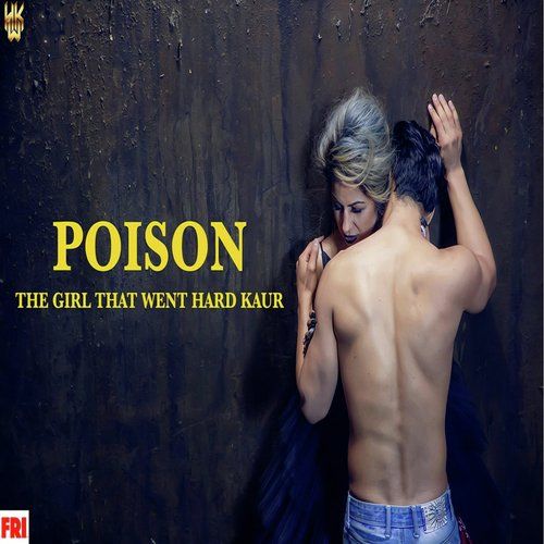 Poison Hard Kaur mp3 song ringtone, Poison Hard Kaur Ringtone Download - RiskyJatt.Com