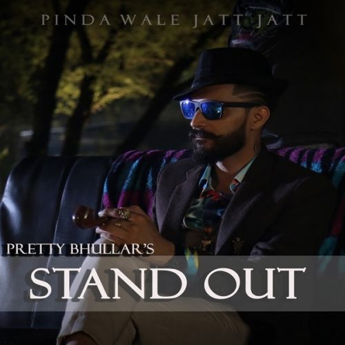 Stand Out Pretty Bhullar mp3 song ringtone, Stand Out Pretty Bhullar Ringtone Download - RiskyJatt.Com