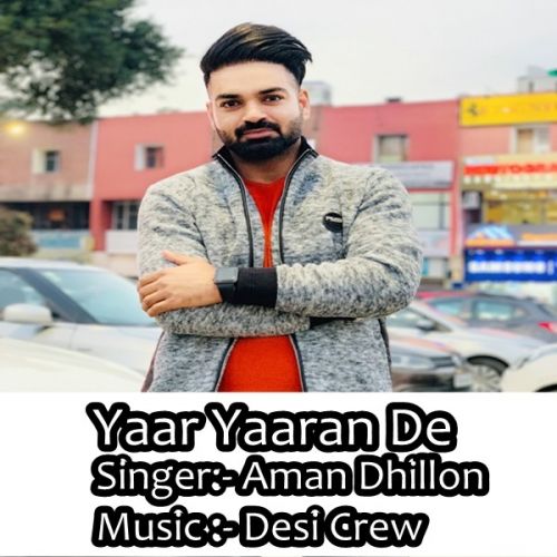 Yaar Yaaran De Aman Dhillon mp3 song ringtone, Yaar Yaaran De Aman Dhillon Ringtone Download - RiskyJatt.Com