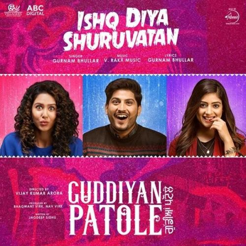 Ishq Diya Shuruvatan (Guddiyan Patole) Gurnam Bhullar mp3 song ringtone, Ishq Diya Shuruvatan (Guddiyan Patole) Gurnam Bhullar Ringtone Download - RiskyJatt.Com