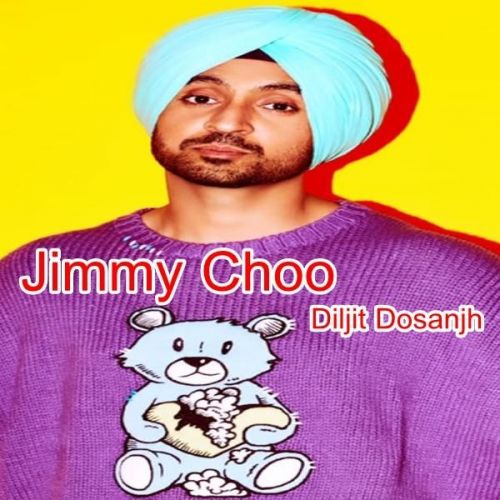 Jimmy Choo Diljit Dosanjh mp3 song ringtone, Jimmy Choo Diljit Dosanjh Ringtone Download - RiskyJatt.Com