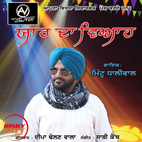 Yaar Da Viah Mintu Dhaliwal mp3 song ringtone, Yaar Da Viah Mintu Dhaliwal Ringtone Download - RiskyJatt.Com