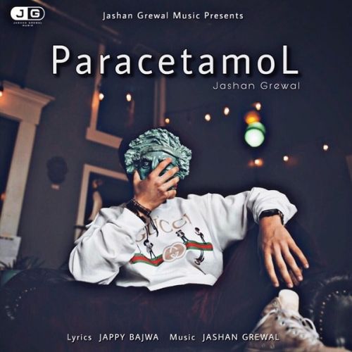 Paracetamol Jashan Grewal mp3 song ringtone, Paracetamol Jashan Grewal Ringtone Download - RiskyJatt.Com