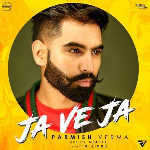 Ja Ve Ja Parmish Verma mp3 song ringtone, Ja Ve Ja Parmish Verma Ringtone Download - RiskyJatt.Com