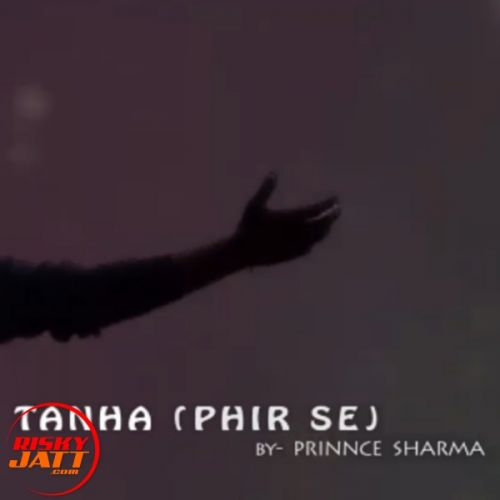 Tanha (phir Se) Prinnce Sharma mp3 song ringtone, Tanha (phir Se) Prinnce Sharma Ringtone Download - RiskyJatt.Com