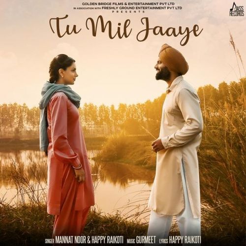 Tu Mil Jaaye (Yaara Ve) Happy Raikoti, Mannat Noor mp3 song ringtone, Tu Mil Jaaye (Yaara Ve) Happy Raikoti, Mannat Noor Ringtone Download - RiskyJatt.Com