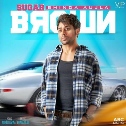 Sugar Brown Bhinda Aujla mp3 song ringtone, Sugar Brown Bhinda Aujla Ringtone Download - RiskyJatt.Com