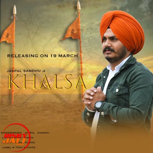 Khalsa Jaspal Sandhu mp3 song ringtone, Khalsa Jaspal Sandhu Ringtone Download - RiskyJatt.Com