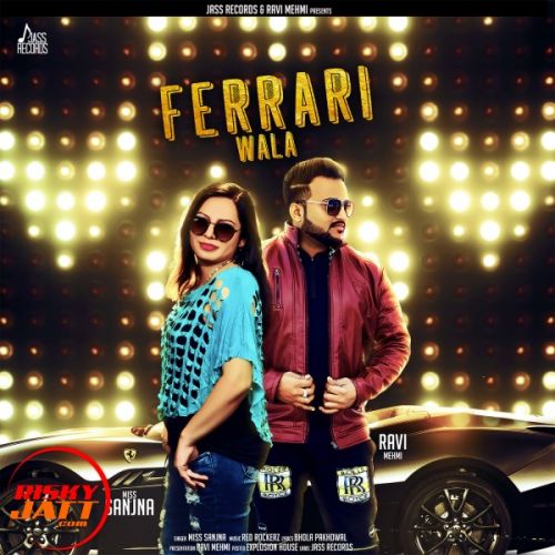 Ferrari Wala Miss Sanjna mp3 song ringtone, Ferrari Wala Miss Sanjna Ringtone Download - RiskyJatt.Com