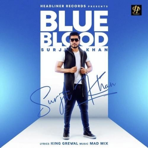 Blue Blood Surjit Khan mp3 song ringtone, Blue Blood Surjit Khan Ringtone Download - RiskyJatt.Com