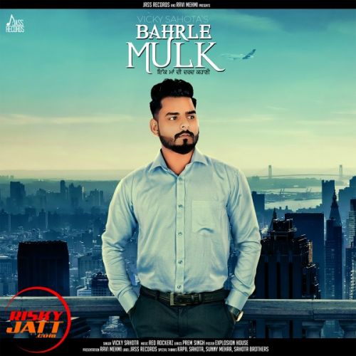 Bahrle Mulk Vicky Sahota mp3 song ringtone, Bahrle Mulk Vicky Sahota Ringtone Download - RiskyJatt.Com