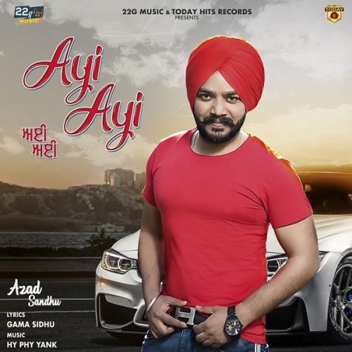 Ayi Ayi Azad Sandhu mp3 song ringtone, Ayi Ayi Azad Sandhu Ringtone Download - RiskyJatt.Com