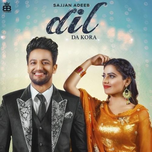 Dil Da Kora Sajjan Adeeb mp3 song ringtone, Dil Da Kora Sajjan Adeeb Ringtone Download - RiskyJatt.Com