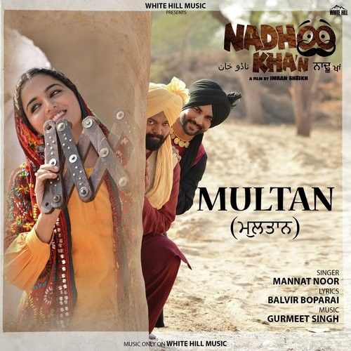 Multan (Nadhoo Khan) Mannat Noor mp3 song ringtone, Multan (Nadhoo Khan) Mannat Noor Ringtone Download - RiskyJatt.Com